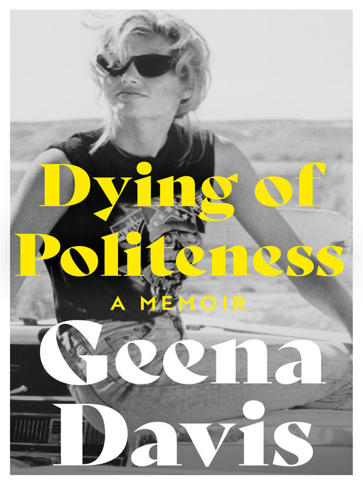 Title details for Dying of Politeness by Geena Davis - Wait list